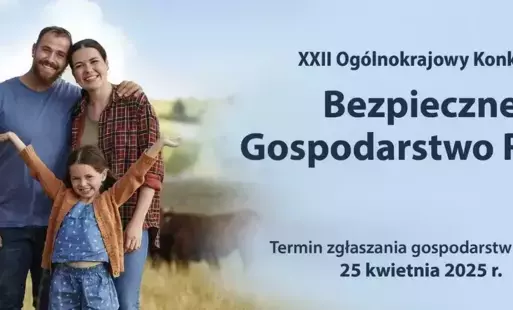 Zdjęcie do XXII Og&oacute;lnokrajowy Konkurs Bezpieczne Gospodarstwo Rolne